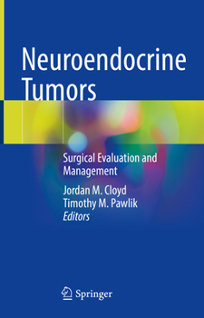 Hardcover Neuroendocrine Tumors: Surgical Evaluation and Management Book