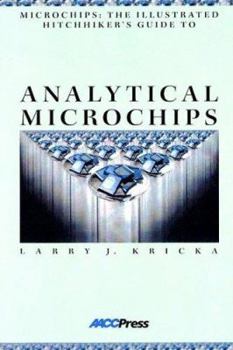 Paperback Microchips: The Illustrated Hitchhiker's Guide to Analytical Microchips Book