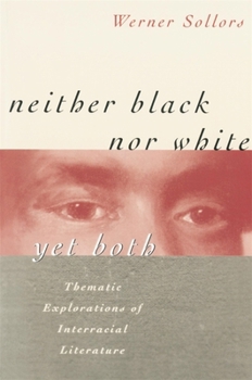 Paperback Neither Black Nor White Yet Both: Thematic Explorations of Interracial Literature Book