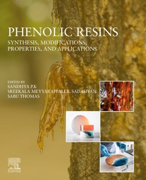 Paperback Phenolic Resins: Synthesis, Modifications, Properties, and Applications Book
