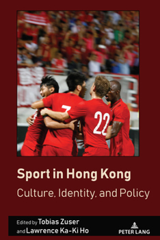 Hardcover Sport in Hong Kong: Culture, Identity, and Policy Book