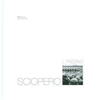 Hardcover Lucio Trizzino: Sciopero [Italian] Book