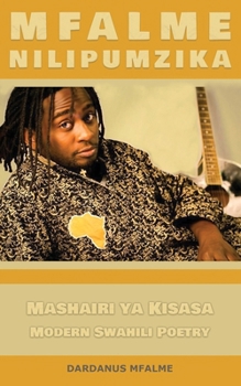 Paperback Mfalme - Nilipumzika: Mashairi Ya Kisasa - Modern Swahili Poetry [Swahili] Book