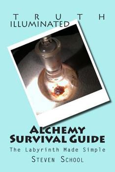 Paperback Alchemy Survival Guide: The Labyrinth Made Simple Book