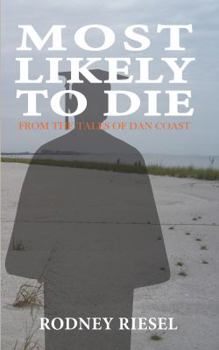 Most Likely to Die - Book #6 of the From the Tales of Dan Coast