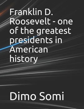 Paperback Franklin D. Roosevelt - one of the greatest presidents in American history Book