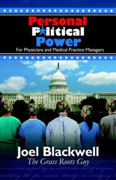 Hardcover Personal Political Power For Physicians And Medical Practice Managers Book