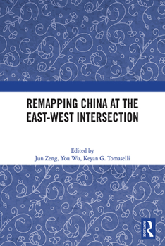Hardcover Remapping China at the East-West Intersection Book