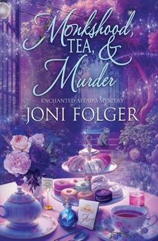 Paperback Monkshood, Tea, & Murder Book