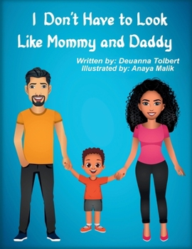 Paperback I Don't Have to Look Like Mommy and Daddy Book