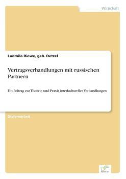 Paperback Vertragsverhandlungen mit russischen Partnern: Ein Beitrag zur Theorie und Praxis interkultureller Verhandlungen [German] Book