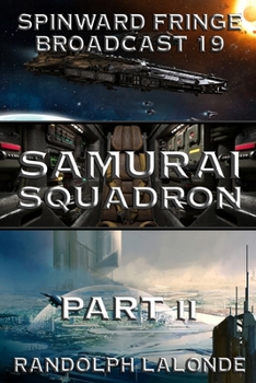 Paperback Samurai Squadron II: Spinward Fringe Broadcast 19 Book