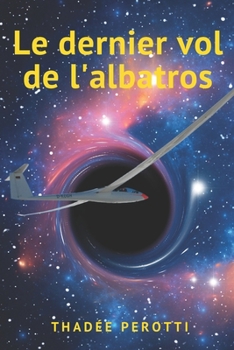 Paperback Le dernier vol de l'albatros [French] Book