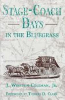 Hardcover Stage-Coach Days in the Bluegrass Book