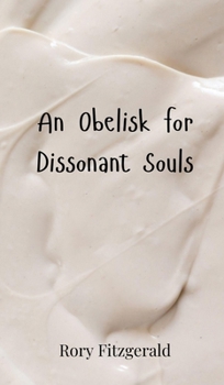 Hardcover An Obelisk for Dissonant Souls Book
