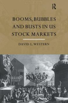 Hardcover Booms, Bubbles and Bust in the Us Stock Market Book