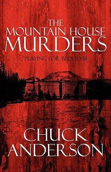 Paperback The Mountain House Murders: Playing for Blood III Book