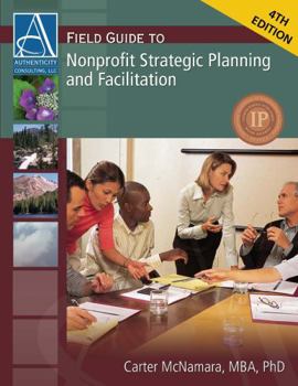 Paperback Field Guide to Nonprofit Strategic Planning and Facilitation, 4th Ed. Book