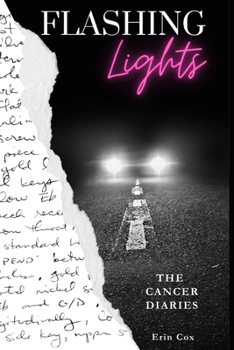 Paperback Flashing Lights: The Cancer Diaries Book