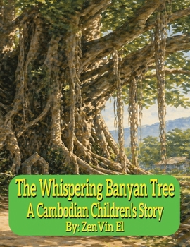 Paperback The Whispering Banyan Tree: A Cambodian Children's Story Book