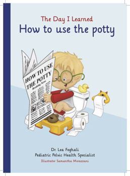 Perfect Paperback The Day I Learned How to Use the Potty- Alex's Journey Book