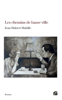 Paperback Les chemins de basse ville [French] Book