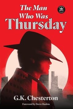 The Man Who Was Thursday: with Foreword by Steve Ruskin