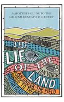 Paperback The Lie of the Land: An under-the-field guide to the British Isles Book