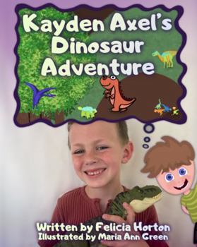 Paperback Kayden Axel's Lost Dinosaur (Kayden Axel Series) Book