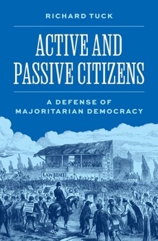 Paperback Active and Passive Citizens: A Defense of Majoritarian Democracy Book