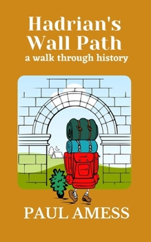 Paperback Hadrian's Wall Path: A Walk Through History Book
