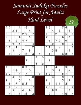 Paperback Samurai Sudoku Puzzles - Large Print for Adults - Hard Level - N°57: 100 Hard Samurai Sudoku Puzzles - Big Size (8,5' x 11') and Large Print (22 point [Large Print] Book