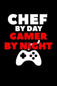 Paperback Chef By Day Gamer By Night: Composition Lined Notebook Journal for Chefs and Gamers Book