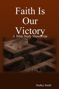 Faith Is Our Victory