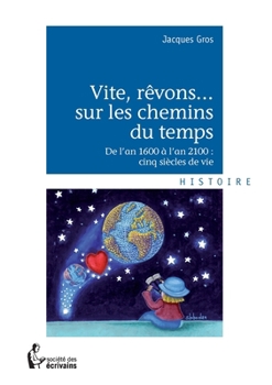 Paperback Vite, rêvons...sur les chemins du temps [French] Book