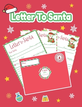 Paperback Letter to Santa: a DIY Christmas Letter to Santa: a fun Kit Pack of 7 Fill in The Blank Letters with Red Envelopes & Stickers - Christm Book