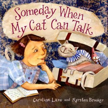Hardcover Someday When My Cat Can Talk Book