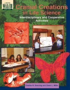 Paperback Cranial Creations in Life Science: Interdisciplinary and Cooperative Activities Book