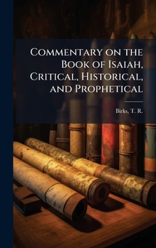 Hardcover Commentary on the Book of Isaiah, Critical, Historical, and Prophetical Book