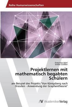 Projektlernen Mit Mathematisch Begabten Schulern