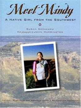 Meet Mindy: A Native Girl from the Southwest - Book  of the My World: Young Native Americans Today