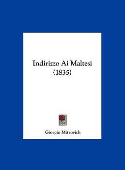 Hardcover Indirizzo Ai Maltesi (1835) [Italian] Book