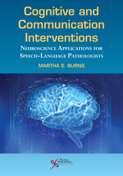 Paperback Cognitive and Communication Interventions: Neuroscience Applications for Speech-Language Pathologists Book