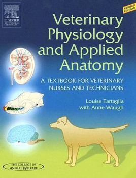 Paperback Veterinary Physiology and Applied Anatomy - Revised Reprint: A Textbook for Veterinary Nurses and Technicians Book