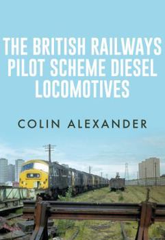 Paperback The British Railways Pilot Scheme Diesel Locomotives Book