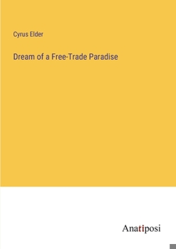 Paperback Dream of a Free-Trade Paradise Book