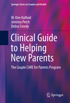 Paperback Clinical Guide to Helping New Parents: The Couple Care for Parents Program Book