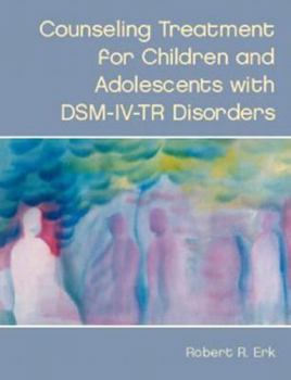 Hardcover Counseling Treatment for Children and Adolescents with Dsm-IV-Tr Disorders Book