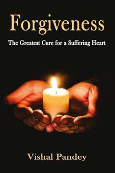 Paperback Forgiveness: The Greatest Cure for a Suffering Heart Book