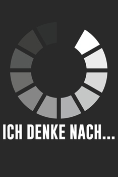 Paperback Ich Denke Nach...: Notizbuch/Tagebuch/Organizer/120 Linierte Seiten/ 6x9 Zoll [German] Book